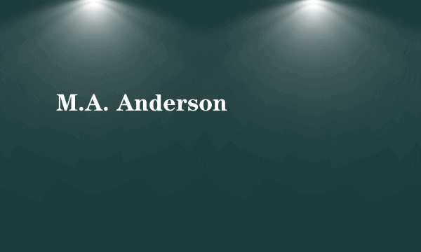 M.A. Anderson