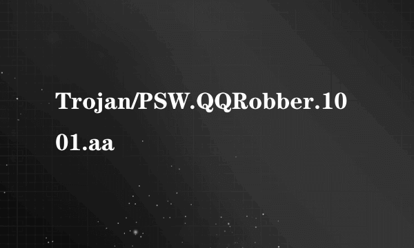 Trojan/PSW.QQRobber.1001.aa