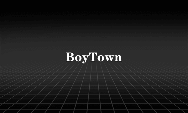 BoyTown