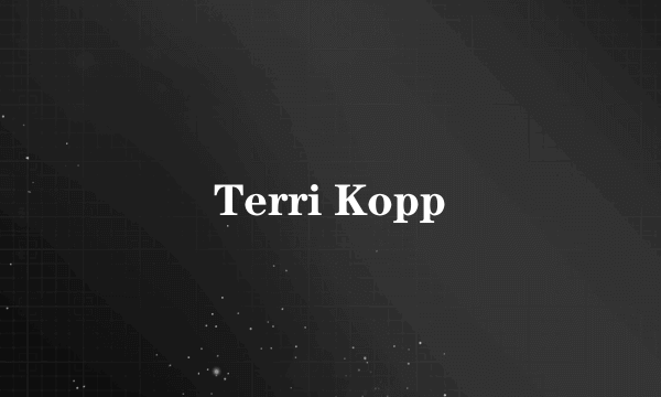 Terri Kopp