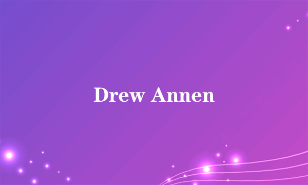 Drew Annen