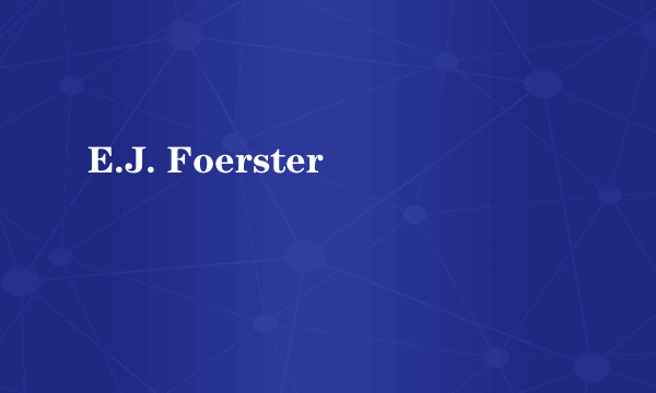 E.J. Foerster