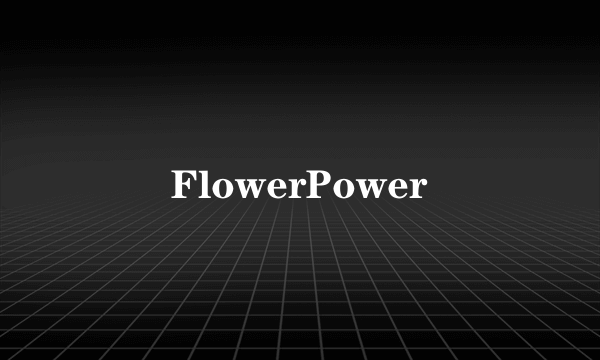 FlowerPower