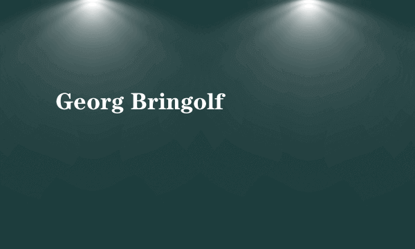 Georg Bringolf