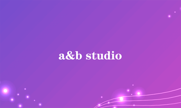 a&b studio