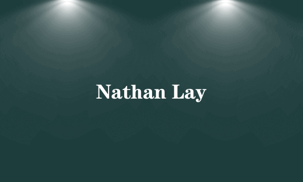 Nathan Lay