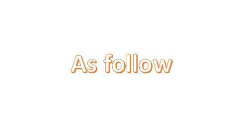 as follow 和 as following 用法的区别