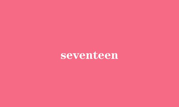 seventeen