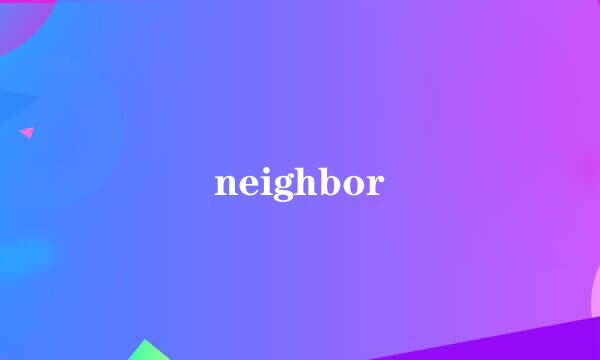 neighbor