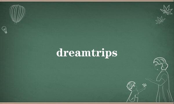 dreamtrips