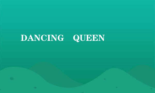 DANCING QUEEN