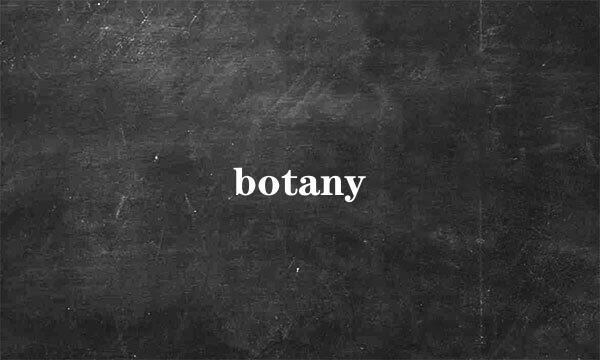 botany