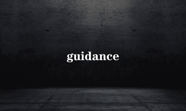 guidance