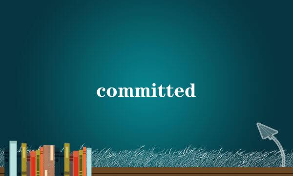 committed