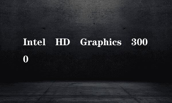 Intel HD Graphics 3000