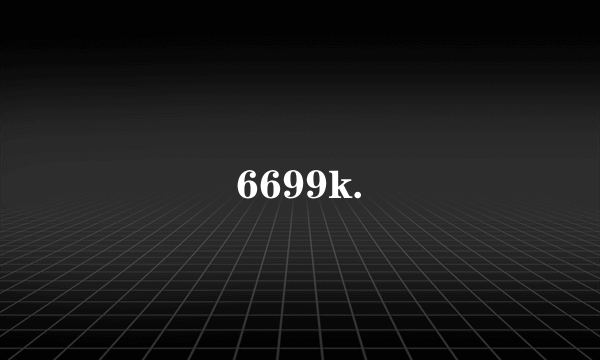 6699k.