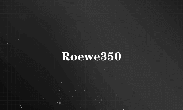 Roewe350