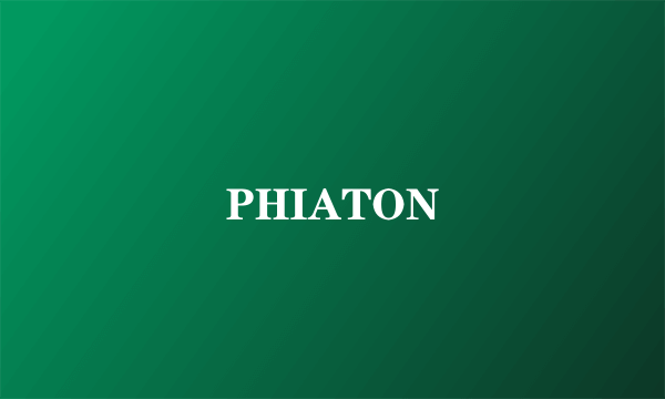 PHIATON