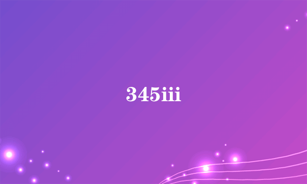 345iii