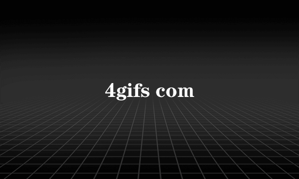 4gifs com