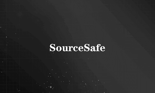 SourceSafe